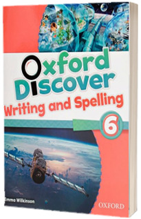 Oxford Discover 6. Writing and Spelling