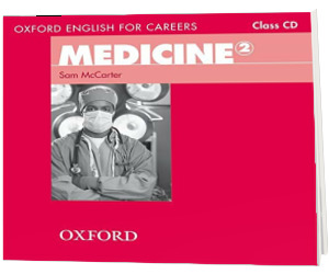 Oxford English for Careers. Medicine 2. Class Audio CD