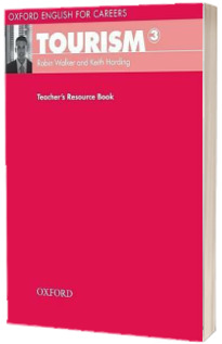 Oxford English for Careers. Tourism 3. Teachers Resource Book