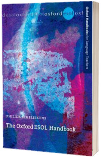 Oxford ESOL Handbook. A practical toolkit for developing students language skills in the ESOL classroom