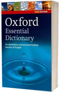 Oxford Essential Dictionary, New Edition. A new edition of the corpus-based dictionary that builds essential vocabulary