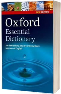 Oxford Essential Dictionary, New Edition. A new edition of the corpus-based dictionary that builds essential vocabulary