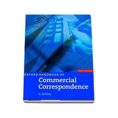 Oxford Handbook of Commercial Correspondence, New Edition. Handbook