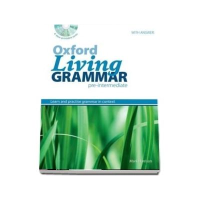 Oxford Living Grammar Pre Intermediate. Students Book Pack. Learn and practise grammar in everyday contexts