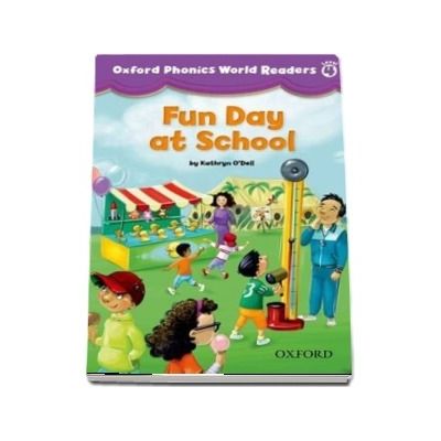 Oxford Phonics World Readers, Level 4. Fun Day at School