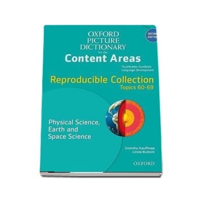 Oxford Picture Dictionary for the Content Areas. Reproducible Physical Science, Earth and Space Science