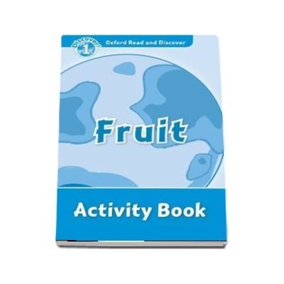 Oxford Read and Discover. Level 1, Fruit Activity Book