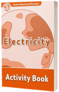 Oxford Read and Discover Level 2. Electricity Activity Book