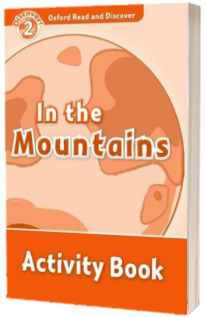 Oxford Read and Discover Level 2. In the Mountains Activity Book