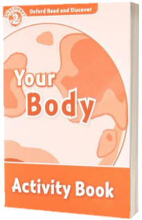 Oxford Read and Discover Level 2. Your Body Activity Book