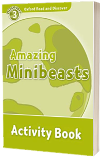 Oxford Read and Discover: Level 3: Amazing Minibeasts Activity Book