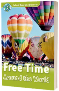 Oxford Read and Discover, Level 3. Free Time Around the World Audio CD Pack