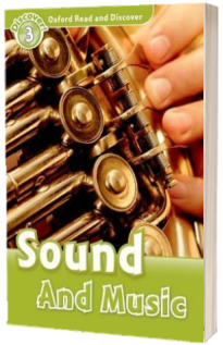 Oxford Read and Discover. Level 3. Sound and Music