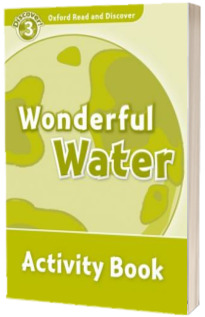 Oxford Read and Discover Level 3. Wonderful Water Activity Book