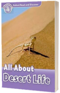 Oxford Read and Discover. Level 4. All About Desert Life