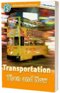 Oxford Read and Discover Level 5. Transportation Then and Now Audio CD Pack