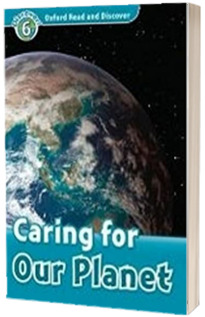 Oxford Read and Discover Level 6. Caring For Our Planet Audio CD Pack