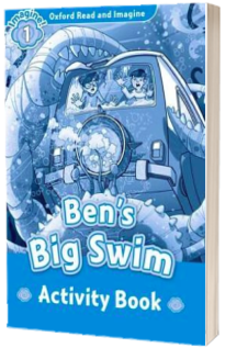 Oxford Read and Imagine: Level 1:: Bens Big Swim activity book