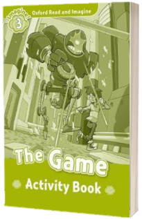 Oxford Read and Imagine. Level 3. The Game activity book