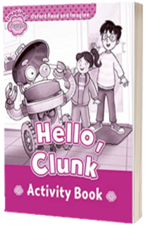 Oxford Read and Imagine, Starter. Hello, Clunk activity book