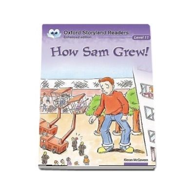 Oxford Storyland Readers Level 11. How Sam Grew