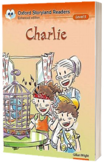 Oxford Storyland Readers Level 5. Charlie