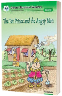 Oxford Storyland Readers Level 8. The Fat Prince and the Angry Man