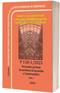 P 118/1-2025 - Normativ privind securitatea la incendiu a constructiilor