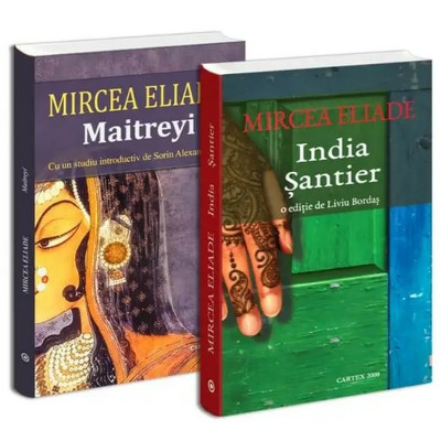 Pachet autor Mircea Eliade - 2 titluri. Maitrey si India. Santier