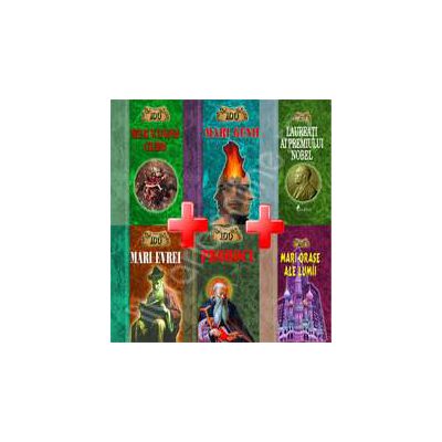 Pachet Colectia 100. Proroci, Laureati ai Premiului Nobel,  Mari Evrei, Mari Genii, Mari orase ale lumii, Mituri si legende celebre