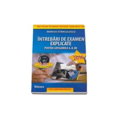 Pachet legislatie pentru permisul auto, 2016. Noul cod rutier 2016 si Intrebari de examen explicate 2016 (Contine si un CD cu teorie si 1500 de intrebari)