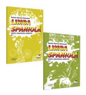 Pachet: Limba spaniola. Texte, dialoguri, exercitii B 1 si Limba spaniola. Texte, dialoguri, exercitii A 2