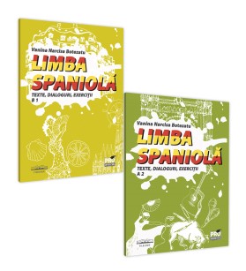 Pachet: Limba spaniola. Texte, dialoguri, exercitii B 1 si Limba spaniola. Texte, dialoguri, exercitii A 2