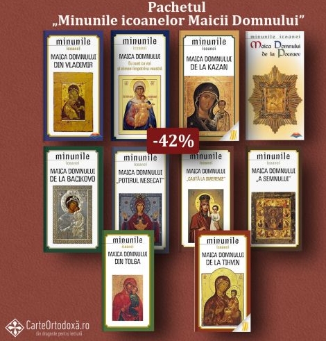 Pachet - Minunile Icoanelor Maicii Domnului
