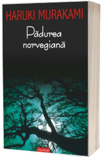 Padurea norvegiana (Haruki Murakami)