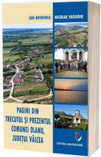 Pagini din trecutul si prezentul comunei Olanu, judetul Valcea