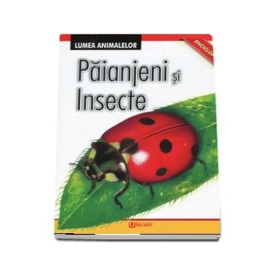 Paianjeni si insecte. Enciclopedie
