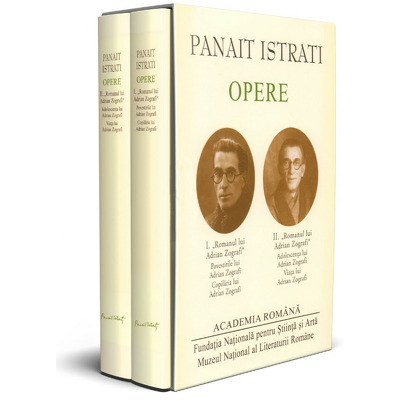 Panait Istratii - Opere fundamentale, volumul I si volumul II (Povestiri, Romane)