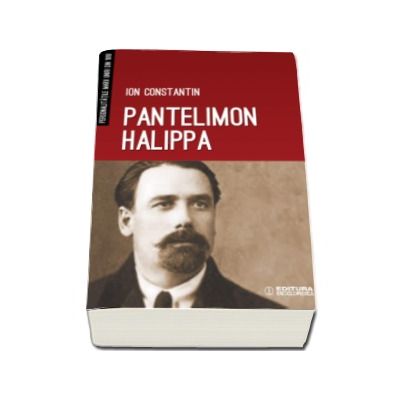 Pantelimon Halippa - O viata dedicata luptei pentru unitate nationala