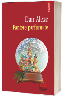 Pantere parfumate - Dan Alexe