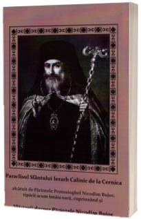 Paraclisul Sfantului Ierarh Calinic de la Cernica. Marturii despre Parintele Nicodim Bujor