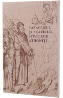 Paraclisul si acatistul Sfintilor Athoniti