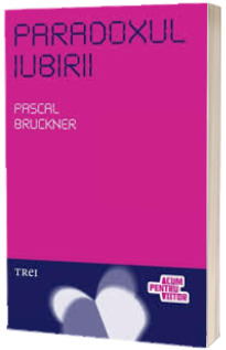 Paradoxul iubirii