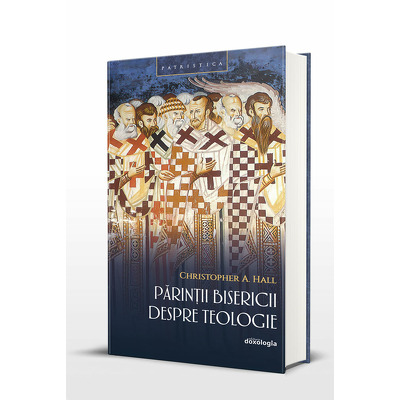 Parintii Bisericii despre Teologie