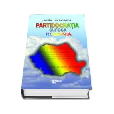 Partidocratia sufoca Romania