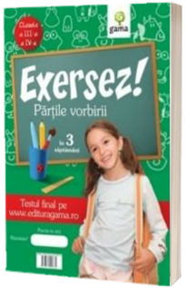 Partile vorbirii in 3 saptamani pentru clasele III-IV (Colectia Exersez!)