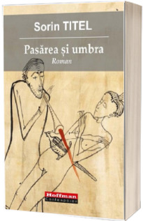 Pasarea si umbra Pasarea si umbra