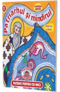 Pateric penru cei mici. Patriarhul si mindirul