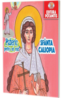 Pateric pentru cei mici. Sf. Caliopia