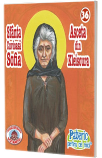 Pateric pentru cei mici. Sf. Cuv. Sofia Asceta din Kleisoura
